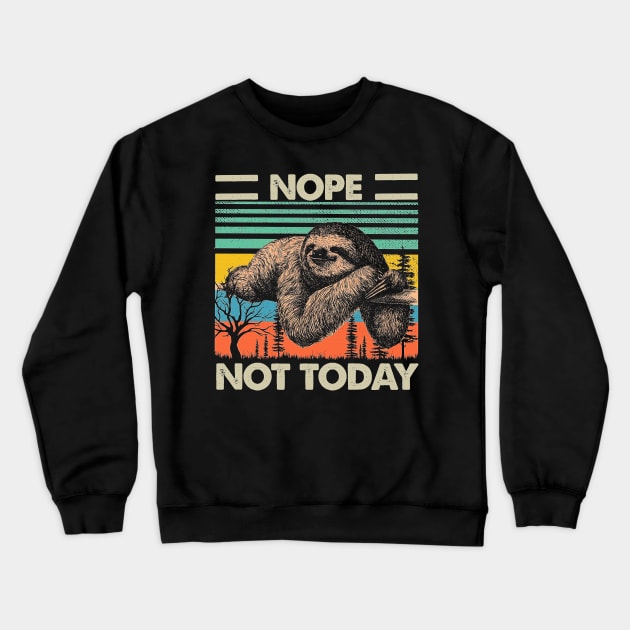 Nope not today sloth vintage shirt Crewneck Sweatshirt by boltongayratbek